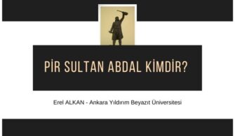 Pir Sultan Abdal Kimdir?