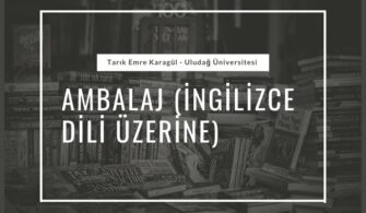 AMBALAJ (İNGİLİZCE DİLİ ÜZERİNE)