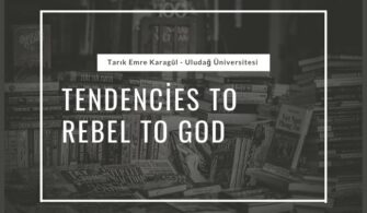 Tendencies to Rebel to God