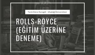 Rolls-Royce (Eğitim Üzerine Deneme)