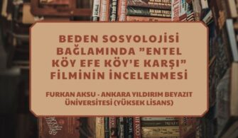 Beden Sosyolojisi Bağlamında ”Entel Köy Efe Köy’e Karşı” Filminin İncelenmesi