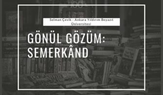 Gönül Gözüm: Semerkând