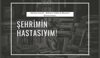 Şehrimin Hastasıyım!