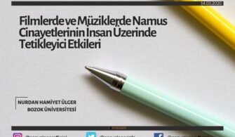 Filmlerde ve Müziklerde Namus Cinayetlerinin İnsan Üzerinde Tetikleyici Etkileri