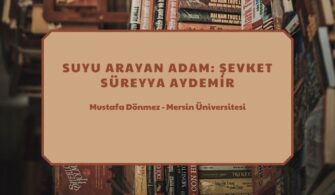 SUYU ARAYAN ADAM: Şevket Süreyya AYDEMİR