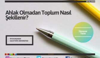 Ahlak Olmadan Toplum Nasıl Şekillenir?