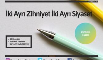 İki Ayrı Zihniyet İki Ayrı Siyaset