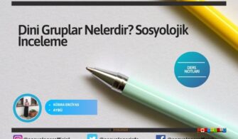 Dini Gruplar Nelerdir? Sosyolojik İnceleme  | Sosyoloji Notları