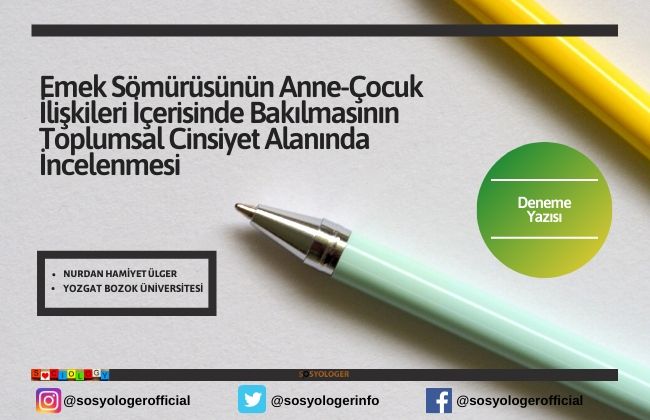 Emek Sömürüsünün Anne-Çocuk İlişkileri İçerisinde Bakılmasının Toplumsal Cinsiyet Alanında İncelenmesi