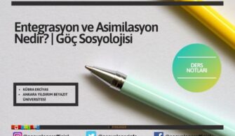 Entegrasyon ve Asimilasyon Nedir? | Göç Sosyolojisi