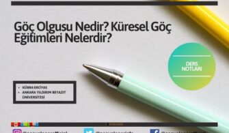 Göç Olgusu Nedir? Küresel Göç Eğitimleri Nelerdir?