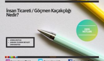 İnsan Ticareti / Göçmen Kaçakçılığı Nedir?