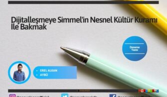 Dijitalleşmeye Simmel’in Nesnel Kültür Kuramı İle Bakmak