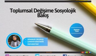 Toplumsal Değişime Sosyolojik Bakış