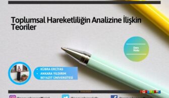 Toplumsal Hareketliliğin Analizine İlişkin Teoriler