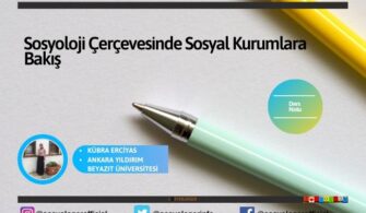 Sosyoloji Çerçevesinde Sosyal Kurumlara Bakış