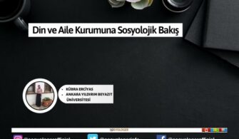 Din ve Aile Kurumuna Sosyolojik Bakış