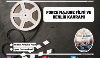 Force Majure Filmi ve Benlik Kavramı