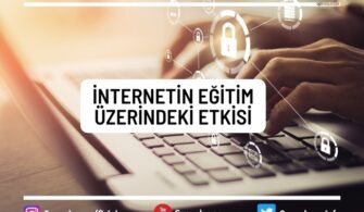 İnternetin Eğitim Üzerindeki Etkisi