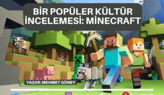 Bir Popüler Kültür İncelemesi: Minecraft