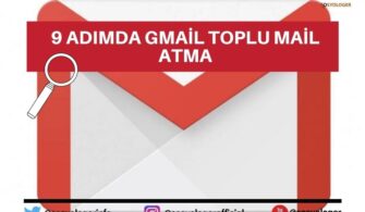 9 Adımda Gmail Toplu Mail Atma