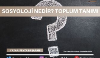 Sosyoloji Ne Anlama Geliyor? Toplum Tanımı