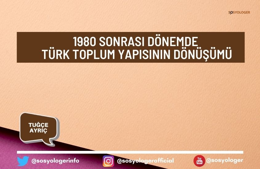 1980 Sonrası Dönemde Türk Toplum Yapısının Dönüşümü