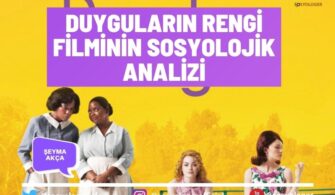 Duyguların Rengi Filminin Sosyolojik Analizi