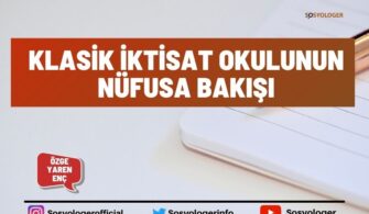 Klasik İktisat Okulunun Nüfusa Bakışı