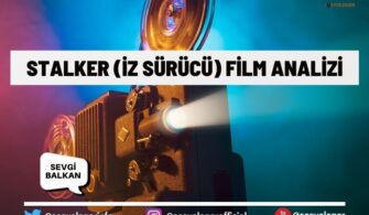 Stalker (İz Sürücü) Film Analizi