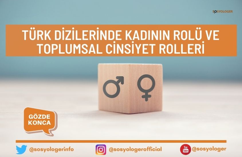 Türk Dizilerinde Kadının Rolü ve Toplumsal Cinsiyet Rolleri