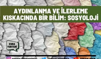 Aydınlanma ve İlerleme Kıskacında Bir Bilim: Sosyoloji