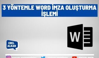 3 Yöntemle Word İmza Oluşturma İşlemi