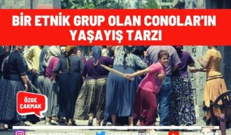 Bir Etnik Grup Olan Conolar’ın Yaşayış Tarzı