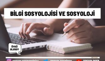 Bilgi Sosyolojisi Ve Sosyoloji