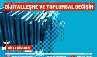 Dijitalleşme ve Toplumsal Değişim