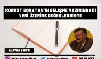 Korkut Boratav’ın Gelişme Yazınındaki Yeri Üzerine Değerlendirme