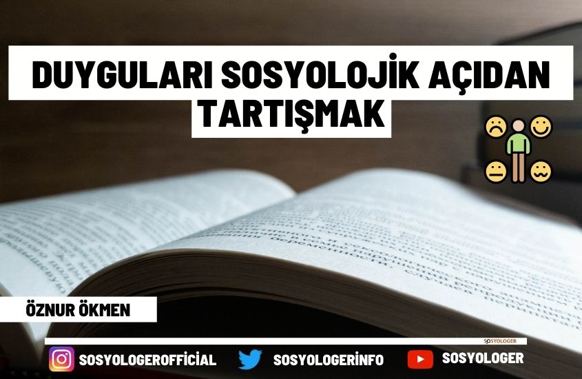 Duyguları Sosyolojik Açıdan Tartışmak