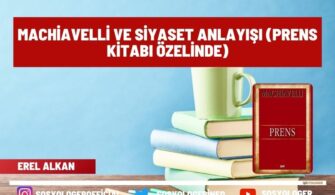 Machiavelli ve Siyaset Anlayışı (Prens Kitabı Özelinde)