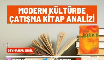 Modern Kültürde Çatışma Kitap Analizi