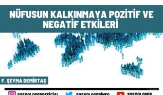 Nüfusun Kalkınmaya Pozitif ve Negatif Etkileri