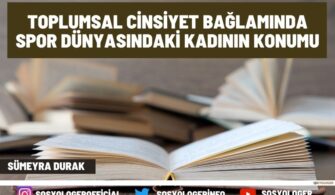 Toplumsal Cinsiyet Bağlamında Spor Dünyasındaki Kadının Konumu