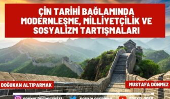 Çin Tarihi Bağlamında Modernleşme, Milliyetçilik ve Sosyalizm Tartışmaları