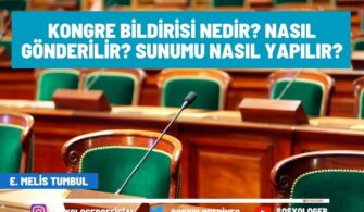 Kongre Bildirisi Nedir? Nasıl Gönderilir? Sunumu Nasıl Yapılır?