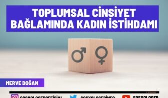 Toplumsal Cinsiyet Bağlamında Kadın İstihdamı