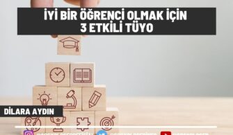 İyi Bir Öğrenci Olmak İçin 3 Etkili Tüyo