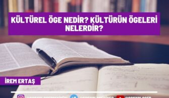 Kültürel Öge Nedir? Kültürün Ögeleri Nelerdir?