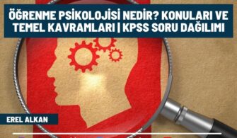 Öğrenme Psikolojisi Nedir? Konuları ve Temel Kavramları | KPSS Soru Dağılımı