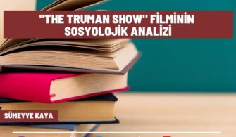 “The Truman Show” Filminin Sosyolojik Analizi