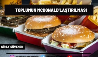 Toplumun Mcdonaldlaştırılması; Çevre Kirliliği Bağlamında Eleştirel Bakış